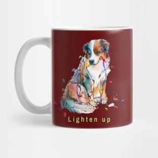 Lighten up Australian Shepherd Mug